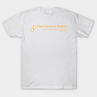 Engineering - The Future is Bright! T-Shirt